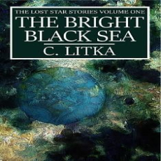The Bright Black Sea The Bright Black Sea